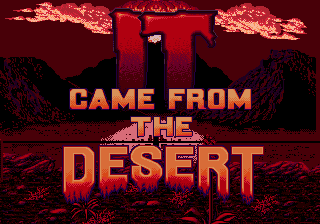 Заставка игры IT CAME FROM THE DESERT